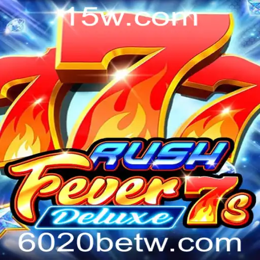 Descubra o Fascinante Mundo de RushFever7sDeluxe com 6020bet
