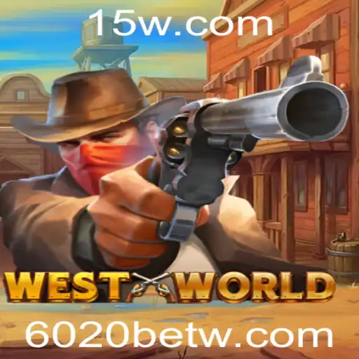 Descubra WestWorld: Um Mundo de Aventuras e Estratégias com 6020bet